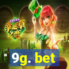 9g. bet